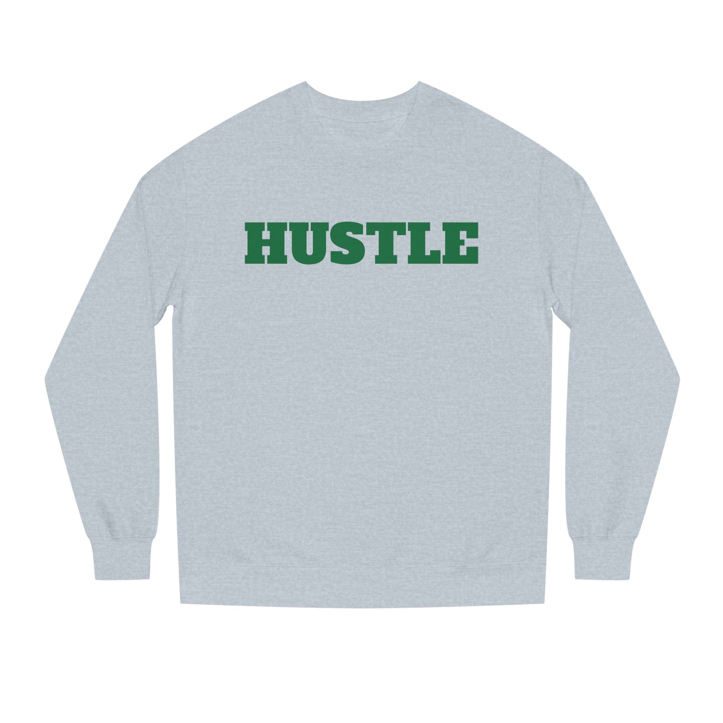 Hustle Sweatshirt